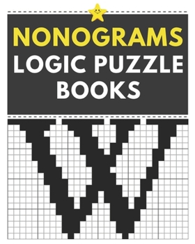 Paperback Nonograms logic Puzzle Books: hanjie puzzle book fun logic puzzles Book