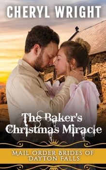 The Baker's Christmas Miracle - Book #5 of the Mail Order Brides of Dayton Falls