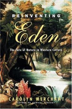 Paperback Reinventing Eden: The Fate of Nature in Western Culture Book