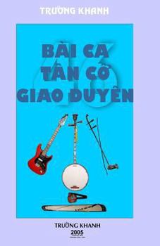 Paperback 45 Bai CA Tan Co Giao Duyen [Vietnamese] Book