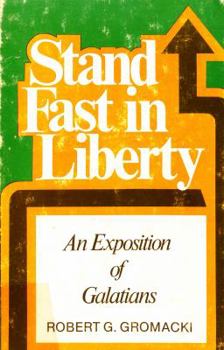 Paperback Stand Fast in Liberty: Galatians Book