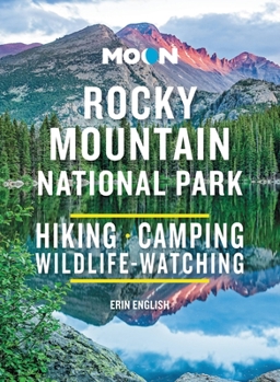 Paperback Moon Rocky Mountain National Park: Hiking, Camping, Wildlife-Watching Book