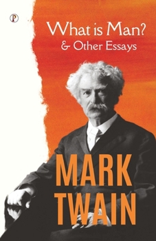 Paperback What Is Man? and Other Essays Book