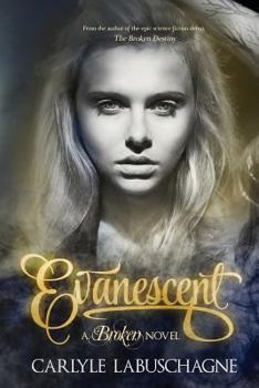 Paperback Evanescent: A Broken Novel Book