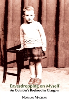 Paperback Eavesdropping on Myself: An Outsider's Boyhood in Glasgow Book