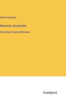 Hardcover Römische Geschichte: Erster Band Zweite Abtheilung [German] Book