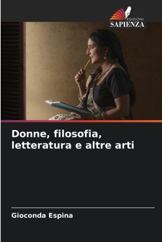Paperback Donne, filosofia, letteratura e altre arti [Italian] Book