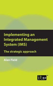 Implementing an Integrated Management System : A Pocket Guide