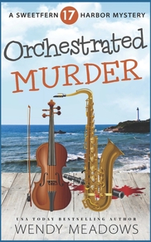 Orchestrated Murder - Book #17 of the Sweetfern Harbor