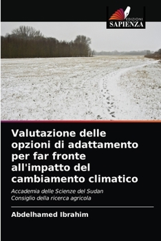 Paperback Valutazione delle opzioni di adattamento per far fronte all'impatto del cambiamento climatico [Italian] Book