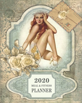 Paperback 2020 Meal & Fitness Planner: and Calendar - 2020 Health Tracker - Keep All Appointments In One Place - Plenty Of Space For Each Day, 12 Months, 52 Book
