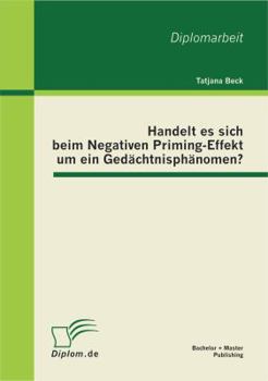 Paperback Handelt es sich beim Negativen Priming-Effekt um ein Gedächtnisphänomen? [German] Book