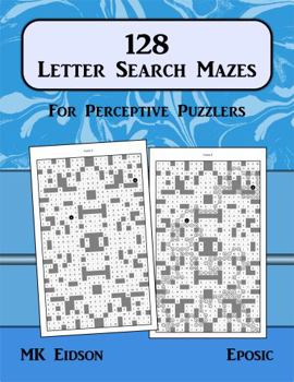 Paperback 128 Letter Search Mazes: For Perceptive Puzzlers Book