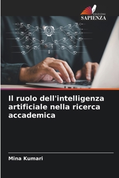 Il ruolo dell'intelligenza artificiale nella ricerca accademica (Italian Edition)