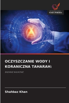 Oczyszczanie Wody I Koraniczna Taharah (Polish Edition)