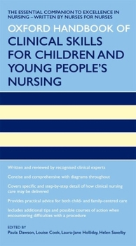 Paperback Oxford Handbook of Clinical Skills for Children's and Young People's Nursing Book