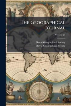 Paperback The Geographical Journal; Volume 29 Book
