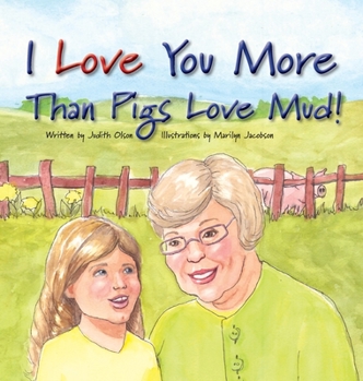 Hardcover I Love You More Than Pigs Love Mud [Large Print] Book