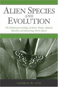 Hardcover Alien Species and Evolution: The Evolutionary Ecology of Exotic Plants, Animals, Microbes, and Interacting Native Species Book