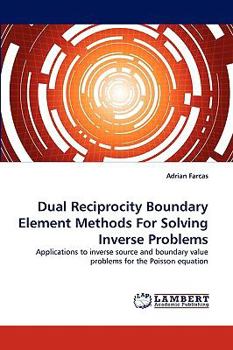 Paperback Dual Reciprocity Boundary Element Methods for Solving Inverse Problems Book