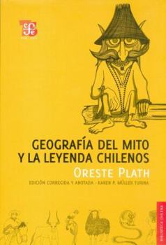 Paperback Geografia del Mito y La Leyenda Chilenos [Spanish] Book