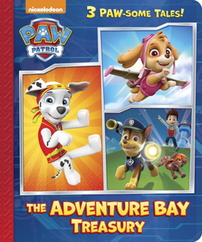 Board book The Adventure Bay Treasury (Paw Patrol) Book