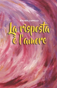 Paperback La Risposta E' l'Amore [Italian] Book
