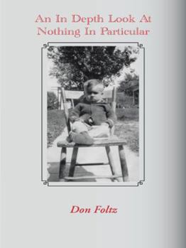 Paperback An in Depth Look at Nothing in Particular Book