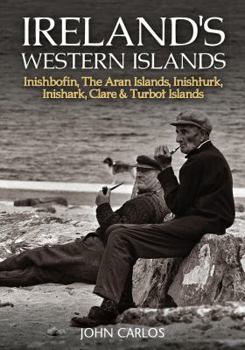 Paperback Ireland's Western Islands: Inishbofin, Aran Islands, Inishturk, Inishark, Clare & Turbot Islands Book