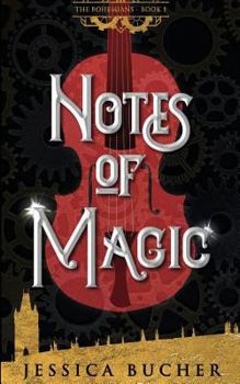 Notes of Magic - Book #1 of the Bohemians