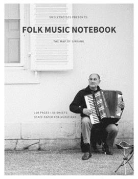 Paperback Folk Music Notebook: Staff and Manuscript Paper for Music, Notes and Lyrics 8.5" x 11" (21.59 x 27.94 cm) Book