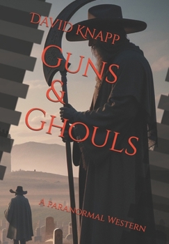 Paperback Guns & Ghouls: A Paranormal Western Book