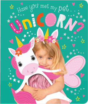 Board book Have You Met My Pet Unicorn? Book
