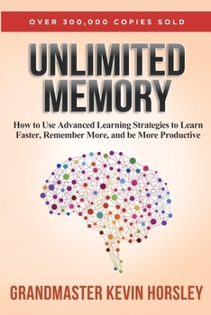 Paperback Unlimited Memory: How to Use Advanced Learning Strategies to Learn Faster, Remember More and be More Productive Book