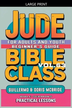 Paperback Bible Class for Adults and Youth: Beginner's Guide - Jude [Large Print] Book