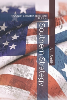 Paperback Southern Strategy: A Quick Lesson in Race and Politics Book