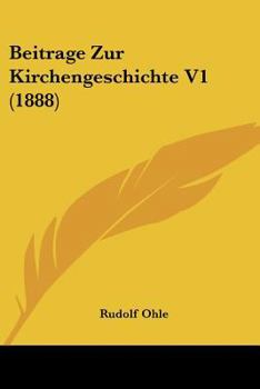 Paperback Beitrage Zur Kirchengeschichte V1 (1888) [German] Book