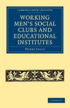 Paperback Working Men's Social Clubs and Educational Institutes Book