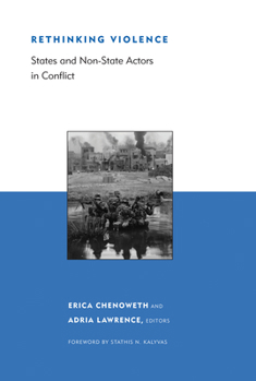 Rethinking Violence: States and Non-State Actors in Conflict - Book  of the Belfer Center Studies in International Security