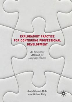 Hardcover Exploratory Practice for Continuing Professional Development: An Innovative Approach for Language Teachers Book