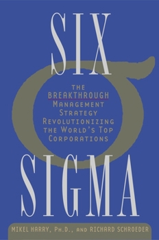Paperback Six SIGMA: The Breakthrough Management Strategy Revolutionizing the World's Top Corporations Book