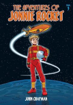 Paperback The Adventures of Jonnie Rocket: Saga 3 Book