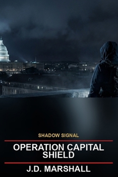 Paperback Shadow Signal: Operation Capital Shield Book