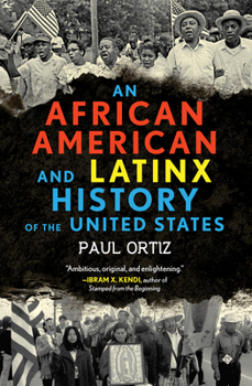 Hardcover An African American and Latinx History of the United States Book