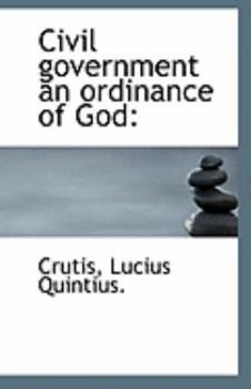 Paperback Civil Government an Ordinance of God Book
