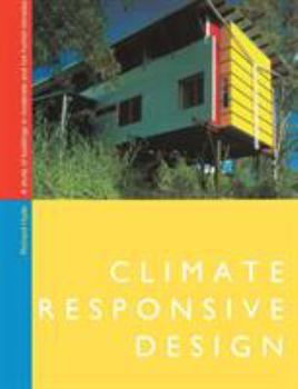 Paperback Climate Responsive Design: A Study of Buildings in Moderate and Hot Humid Climates Book