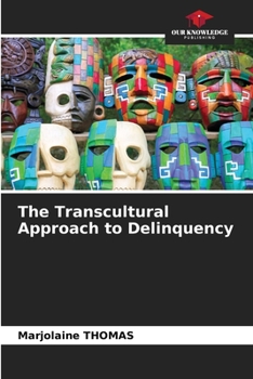 Paperback The Transcultural Approach to Delinquency Book