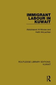 Hardcover Immigrant Labour in Kuwait Book