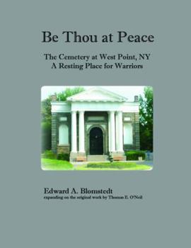 Be Thou at Peace, the Cemetery at West Point, Ny. a Resting Place for Warriors