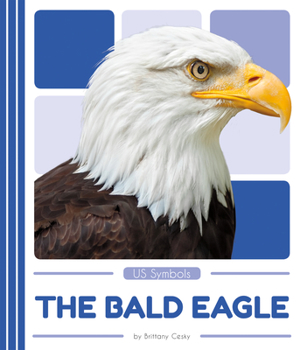 The Bald Eagle - Book  of the US Symbols